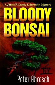 Bloody Bonsai (Jim Dandy Elderhostel, Bk 1)