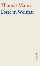 Lotte in Weimar. Groe kommentierte Frankfurter Ausgabe. Textband