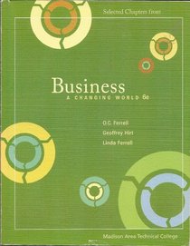 Selected Chapters from Business A Changing World (6th Ed)