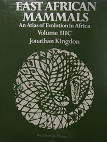 East African Mammals, Volume 3C (East African Mammals, Vol. 3)