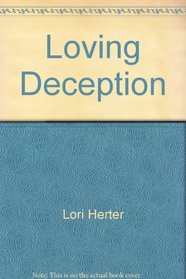 Loving Deception