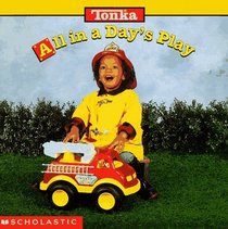 All in a Day's Play (Tonka) (Photo Board Books)