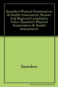 Saunders Physical Examination & Health Assessment: Breasts And Regional Lymphatics Video
