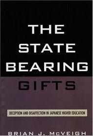 The State Bearing Gifts: Deception and Disaffection in Japanese Higher Education