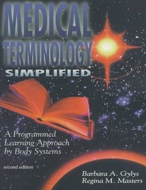 Medical Terminology Simplified: A Programmed Learning Approach by Body Systems (Book with 2 Audiocassettes)