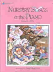 Nursery Songs At the Piano -- Primer Level (Bastien Piano Basics Supplementary)