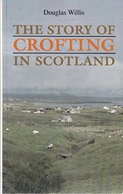 The Story of Crofting in Scotland