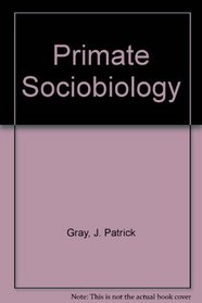 Primate Sociobiology