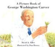 A Picture Book of George Washington Carver (Picture Book Biograp[hies)