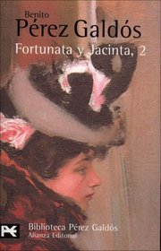 Fortunata y Jacinta / Fortunata and Jacinta (Biblioteca De Autor / Author Library) (Spanish Edition)