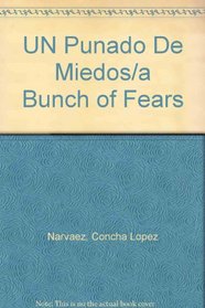 UN Punado De Miedos/a Bunch of Fears (Spanish Edition)