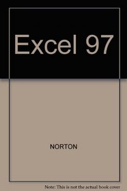 Peter Norton's Introduction to Computers: Excel 97 Tutorial