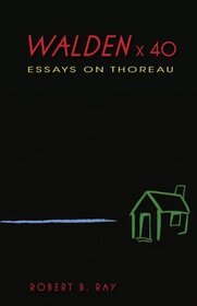 Walden x 40: Essays on Thoreau