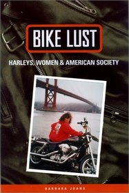 Bike Lust:  Harleys, Women, and American Society