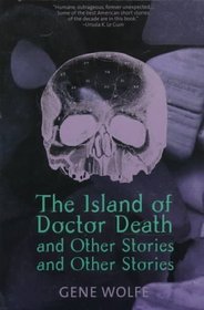 The Island of Doctor Death and Other Stories and Other Stories