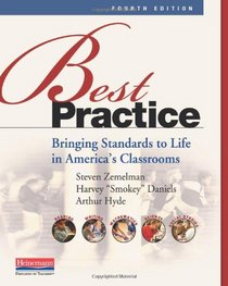 Best Practice: Bringing Standards to Life in America's Classrooms (Fourth Edition)