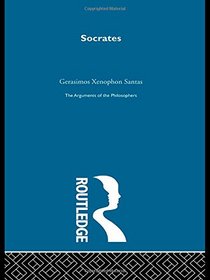 Socrates: Arguments of the Philosophers (Arguments of the Philosophers)