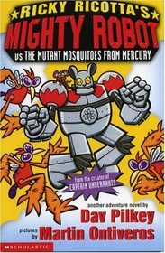 Ricky Ricotta's Mighty Robot Vs the Mutant Mosquitoes from Mercury: Bk. 2 (Ricky Ricotta)