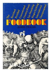 The enriched, fortified, concentrated, country-fresh, lip-smacking, finger-licking, international, unexpurgated foodbook