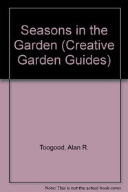Seasons in the Garden (Creative Garden Guides)