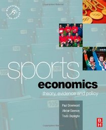 Sports Economics: Theory, Evidence and Policy (Sport Management)