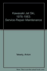 Kawasaki Jet Ski, 1976-1983: Service-Repair-Maintenance