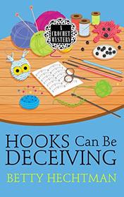 Hooks Can Be Deceiving (Crochet Mystery, Bk 13) (Large Print)