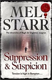 Suppression and Suspicion (Chronicles of Hugh de Singleton, Surgeon, Bk 15)