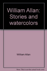 William Allan: Stories and watercolors