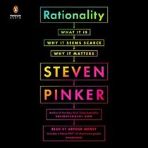Rationality: What It Is, Why It Seems Scarce, Why It Matters (Audio CD) (Unabridged)