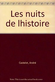 Les nuits de l'histoire (French Edition)