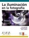 La iluminacion en la fotografia/ The Photography Lighting (Spanish Edition)