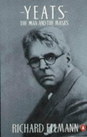 YEATS: THE MAN AND THE MASKS