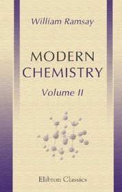 Modern chemistry: Volume 2: Systematic chemistry