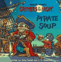 Pirate Soup (Mercer Mayer's Critters of the Night Pictureback Shape Book)