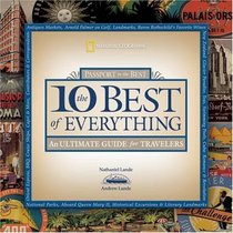 The 10 Best of Everything : An Ultimate Guide for Travelers