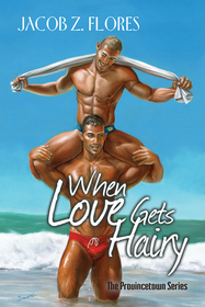 When Love Gets Hairy (Provincetown, Bk 3)