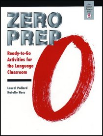 Zero Prep: Ready-to-Go Activities for the Language Classroom