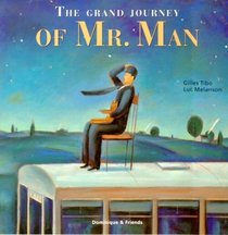 The Grand Journey of Mr. Man