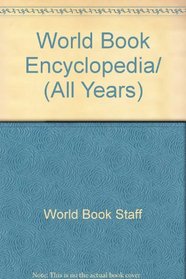 World Book Encyclopedia/ (All Years)