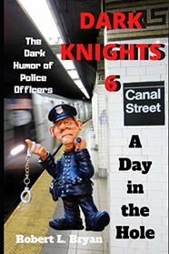 DARK KNIGHTS 6: The Dark Humor of Police Officers