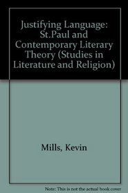 Justifying Language: St.Paul and Contemporary Literary Theory (Studies in Literature & Religion)