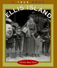 Ellis Island (True Books, American Symbols)