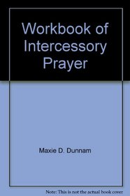 Workbook of Intercessory Prayer