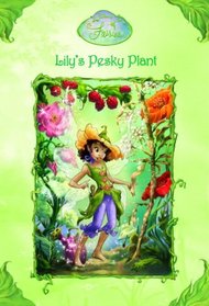 Lily's Pesky Plant (Tales of Pixie Hollow, Bk 4)