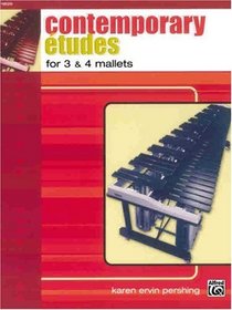 Contemporary Etudes for 3 and 4 Mallets