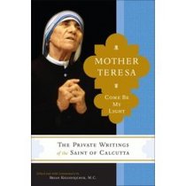MOTHER TERESA *COME BE MY LIGHT* PAPERBACK