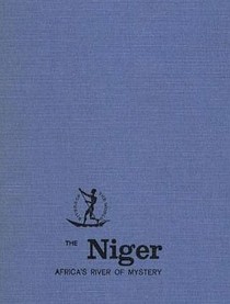 The Niger: Africa's river of mystery (Rivers of the world)