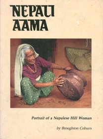 Nepali Aama: Portrait of a Nepalese Hill Woman