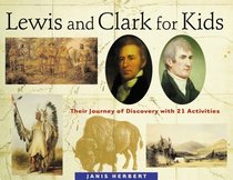 Lewis and Clark for Kids: Their Journey of Discovery With 21 Activities